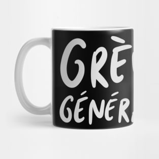 greve generale Mug